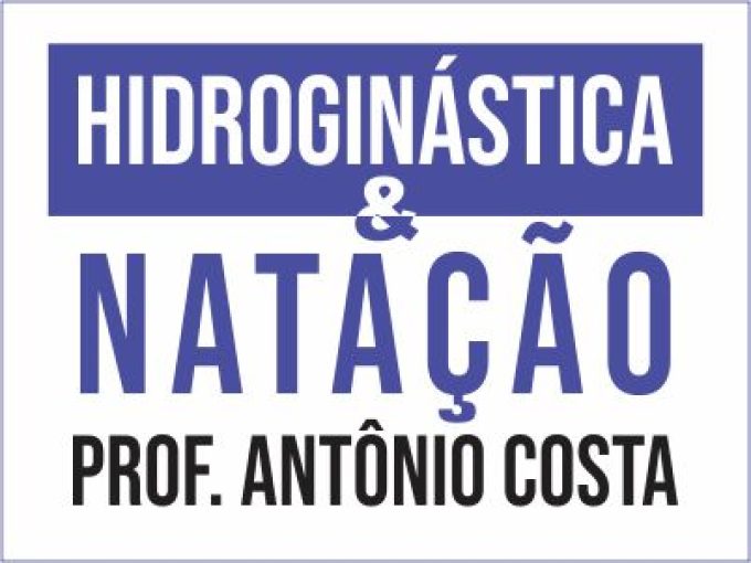 Hidroginástica e Natação Prof. Antônio Costa